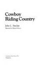 Cowboy Riding Country by John L Sinclair - 1982