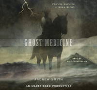 Ghost Medicine, Narrated By Mike Chamberlain, 9 Cds [Complete & Unabridged Audio Work]