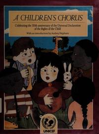 A Children's Chorus: Celebrating the 30th Anniversary of the Universal Declaration of the...