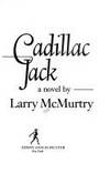 Cadillac  Jack by McMurtry,Larry - 1982