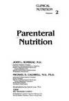 Parenteral Nutrition (Clinical Nutrition, Vol 2)  by Rombeau, John; Caldwell..