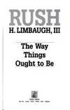 Way Things Ought to Be by Limbaugh, Rush - 1992