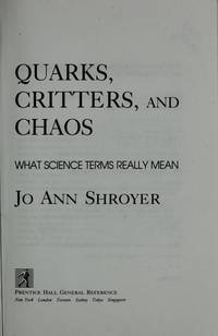 Quarks, Critters, and Chaos: What Science Terms Really Mean