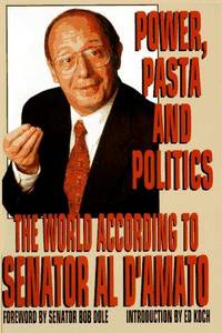 Power, Pasta & Politics: The World According to Senator Al D'Amato
