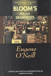 Eugene O'Neill (Bloom's Major Dramatist : Comprehensive Research and Study Guide)