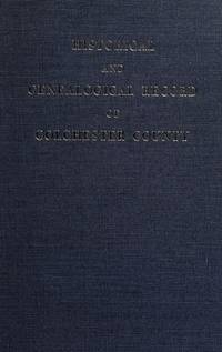 Historical and Genealogical Record Of the First Settlers Of Colchester County