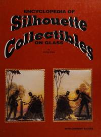 Encyclopedia of Silhouette Collectibles on Glass