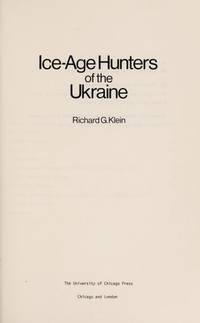 Ice-Age Hunters of the Ukraine. [Prehistoric Archaeology & Ecology series]