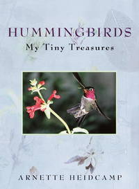 Hummingbirds : My Tiny Treasures