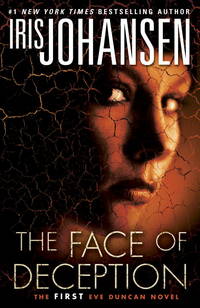 Face of Deception,The: The First Eve Dun by Johansen, Iris - 2012