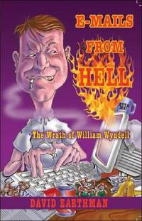 E-Mails from Hell: The Wrath of William Wyndell