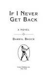 If I Never Get Back