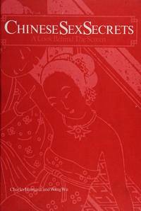 Chinese sex secrets A look behind the screen by Charles Humana 