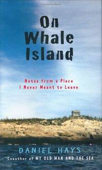 ON WHALE ISLAND: Notes From a Place I Never Meant to Leave
