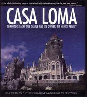 Casa Loma: Toronto's Fairy-Tale Castle and Its Owner, Sir Henry Pellatt