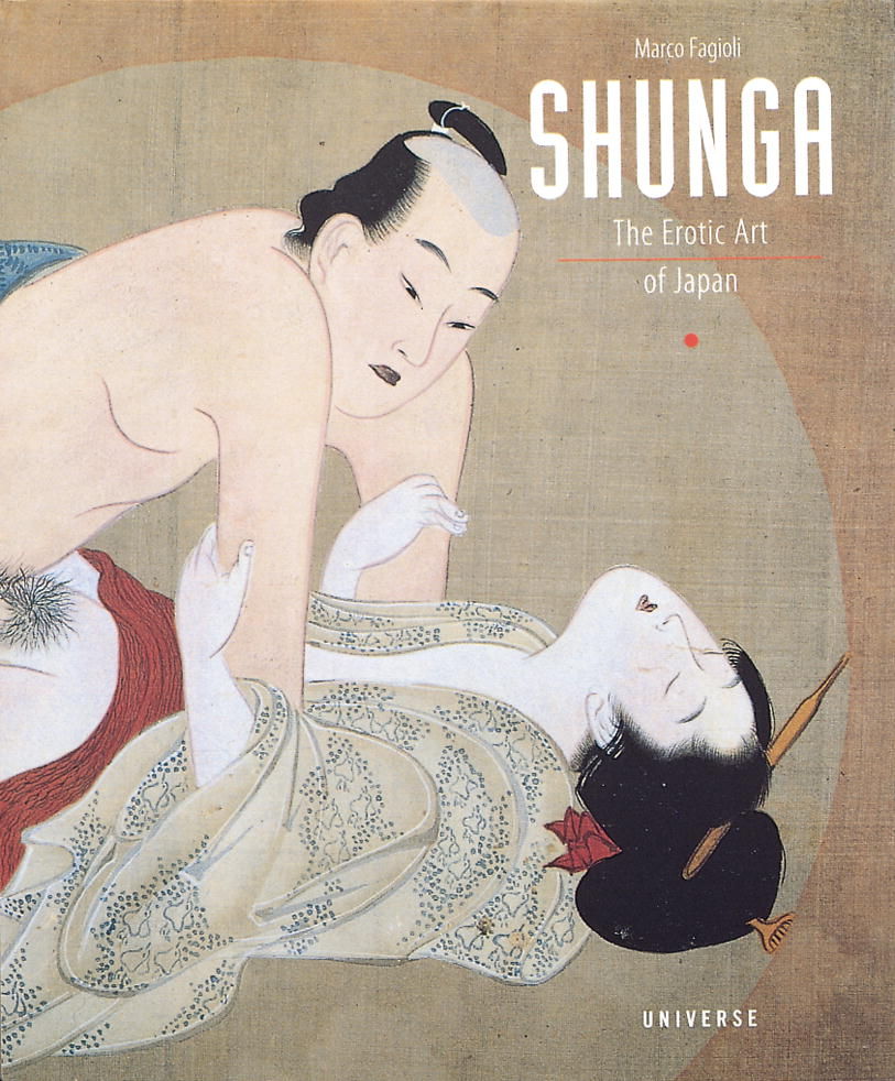 Shunga: The Erotic Art of Japan by Marco Fagioli | Hardback