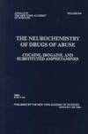 The Neurochemistry of Drugs of Abuse: Cocaine, Ibogaine, and Substituted Amphetamines by Ali, Syed F., Editor - 1998