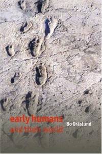 EARLY HUMANS AND THEIR WORLD