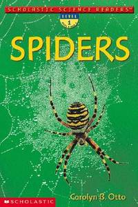 Schol Sci Rdr: Spiders (lvl 1) (Scholastic Science Readers >)