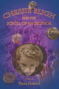 Chessie Bligh and the Scroll of Andelthor (SIGNED)