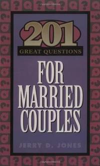 201 Great Questions for Married Couples (GREAT QUESTIONS) by Jerry Jones - Paperback - from Better World Books (SKU: GRP18653630)