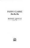 Paddy Clarke Ha Ha Ha by Roddy Doyle - 1994