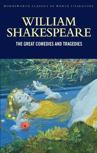 Great Comedies and Tragedies : A Midsummer Nights Dream, Much Ado About Nothing, As You Like It, Twelfth Night, Romeo and Juliet, Hamlet, Othello, King Lear, and MacBeth