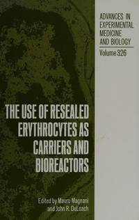 The Use of Resealed Erythrocytes As Carriers and Bioreactors