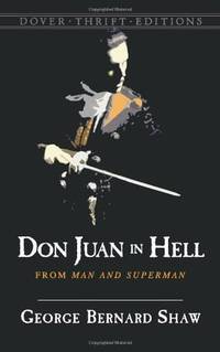 Don Juan in Hell: From Man and Superman (Dover Thrift Editions: Plays)