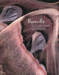 Butterflies and Moths by Jean-Pierre Vesco; Paul Starosta [Photographer]; Florence Brutton [Translator]; - 2001-11-12