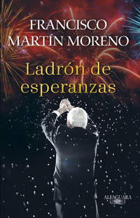 El Ladr&Atilde;&sup3;n de Esperanzas / the Thief of Hopes