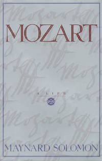 Mozart, A  Life by Solomon, Maynard - 1995