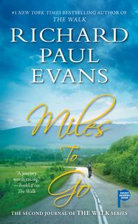 Miles to Go: The Second Journal of the Walk Series by Evans, Richard Paul - 2012-02-28