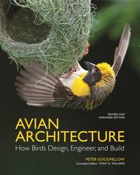 Avian Architecture, Revised and Expanded Edition: How Birds Design, Engineer, and Build