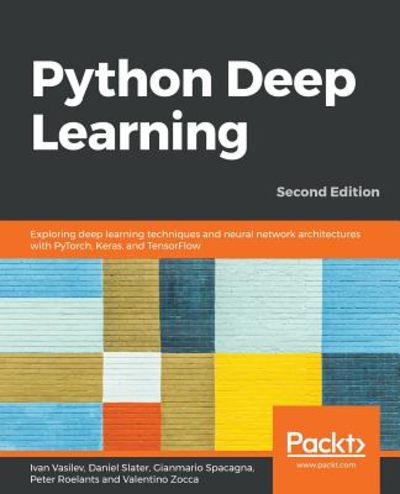 Python Deep Learning: Exploring deep learning techniques and neural ...