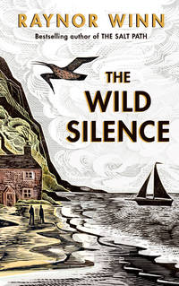 The Wild Silence by Raynor Winn - 2020