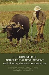 The Economics of Agricultural Development: World Food Systems and Resource Use