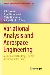 Variational Analysis and Aerospace Engineering: Mathematical Challenges for the Aerospace of the...