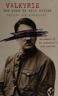 Valkyrie, The Plot to Kill Hitler
