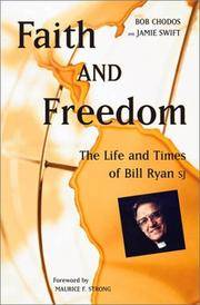 Faith and Freedom: The Life and Times of Bill Ryan, S.J.