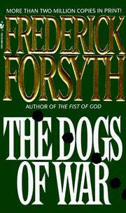 The Dogs of War de Forsyth, Frederick - 1982-10-01