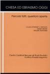 Chiesa Ed Ebraismo Oggi: Percorsi Fatti Questioni Aperte (Fuori Collana) (Italian Edition)