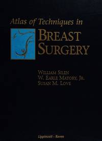 ATLAS OF TECHNIQUES IN BREAST SURGERY by WILLIAM - 1st - 1996