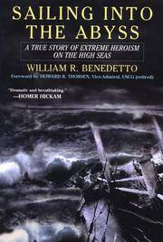 SAILING INTO THE ABYSS. A True Story Of Extreme Heroism On The High Seas.