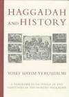 Haggadah and History  A Panorama in Facsimile of 5 Centuries of the  Printed Haggadah from the...