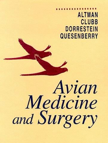 Avian Medicine and Surgery Altman DVM, Robert B.; Clubb DVM, Susan