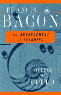 The Advancement of Learning (Modern Library Science) [Paperback] Bacon, Francis and Gould,...