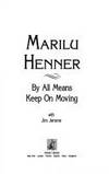 By All Means Keep on Moving de Marilu Henner; Jim Jerome - 1994-10-01