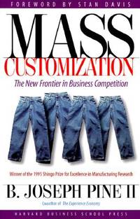 Mass Customization: The New Frontier in Business Competition