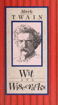 image of Mark Twain: Wit and Wisecracks